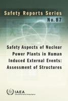 Safety Aspects of Nuclear Power Plants in Human Induced External Events