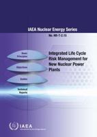 Integrated Life Cycle Risk Management for New Nuclear Power Plants