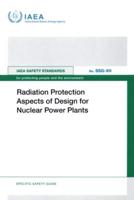 IAEA Safety Standards Series Radiation Protection Aspects of Design for Nuclear Power Plants