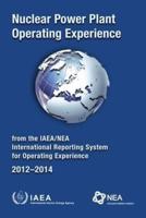 Nuclear Power Plant Operating Experience from the IAEA/NEA International Reporting System for Operating Experience 2012-2014