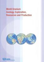 World Uranium Geology, Exploration, Resources, Production and Related Activities. Volume 1 Africa