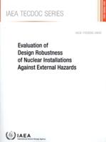 IAEA TECDOC Series 2043 Evaluation of Design Robustness of Nuclear Installations Against External Hazards