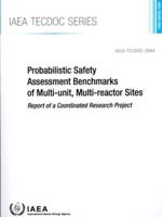 IAEA TECDOC Series Probabilistic Safety Assessment Benchmarks of Multi-Unit, Multi-Reactor Sites