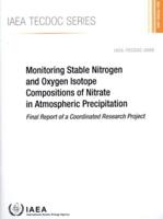 IAEA TECDOC Series Monitoring Stable Nitrogen and Oxygen Isotope Compositions of Nitrate in Atmospheric Precipitation
