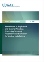 IAEA Safety Reports Series 120 Assessment of High Wind and External Flooding (Excluding Tsunami) Hazards in Site Evaluation for Nuclear Installations