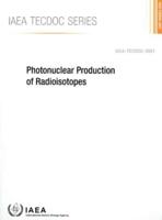 IAEA TECDOC Series Photonuclear Production of Radioisotopes