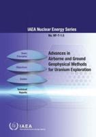 Advances In Airborne And Ground Geophysical Methods For Uranium Exploration
