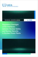 IAEA Regulatory Oversight of the Interfaces Between Nuclear Safety and Nuclear Security in Nuclear Power Plants