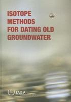 Isotope Methods For Dating Old Groundwater