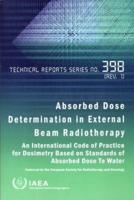 IAEA Technical Reports Series No. 398 (Rev. 1) Absorbed Dose Determination in External Beam Radiotherapy
