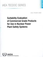 IAEA TECDOC Series No. 2034 Suitability Evaluation of Commercial Grade Products for Use in Nuclear Power Plant Safety Systems