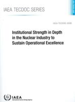 IAEA TECDOC Series Institutional Strength in Depth in the Nuclear Industry to Sustain Operational Excellence