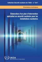 Developing a Nuclear Security Contingency Plan for Nuclear Facilities (French Edition)
