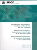Manufacture of Narcotic Drugs, Psychotropic Substances and Their Precursors 2021