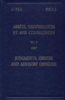 Judgments, Orders and Advisory Opinions: Vol. 3, 1927 (English/French Edition)