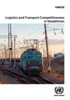 Logistics and Transport Competitiveness in Kazakhstan