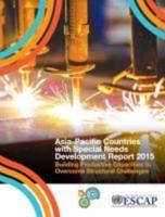 Asia-Pacific Countries With Special Needs Development Report 2015