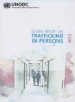 Global Report on Trafficking in Persons, 2012