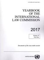 Yearbook of the International Law Commission 2017, Vol. II, Part 1