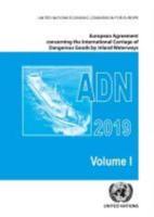 European Agreement Concerning the International Carriage of Dangerous Goods by Inland Waterways (ADN) 2019 Applicable as from 1 January 2019