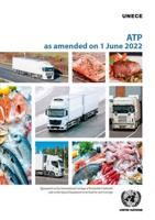 Agreement on the International Carriage of Perishable Foodstuffs and on the special equipment to be used for such carriage(ATP)