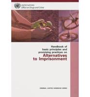 Handbook of Basic Principles and Promising Practices On Alternatives to Imprisonment