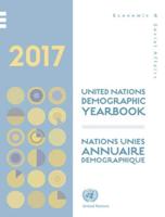 United Nations Demographic Yearbook 2017 (Bilingual Edition)