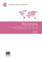 Precursors and Chemicals Frequently Used in the Illicit Manufacture of Narcotic Drugs and Psychotropic Substances 2020