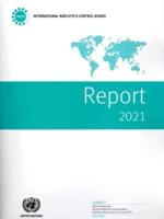 UN Report of the International Narcotics Control Board for 2021