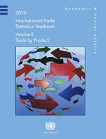 International Trade Statistics Yearbook 2013, Volume II