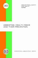 Asbestos: Health risks and their prevention (Occupational Safety and Health Series 30)