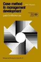 Case method in management development. Guide for effective use (Management Development Series No. 17)