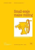 Small-scale maize milling (Technology Series. Technical Memorandum No.7)
