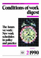 The hours we work:  New work schedules in policy and practice (Conditions of work digest 2/90)