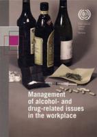 Management of Alcohol-and Drug Related Issues in the Workplace