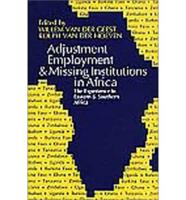 Adjustment, Employment and Missing Institutions in Africa
