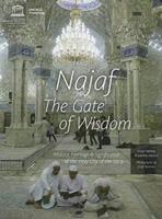 Najaf: The Gate Of Wisdom