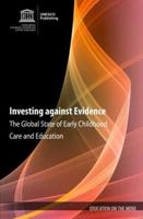 Investing Against Evidence - The Global State Of Early Childhood Care And Education