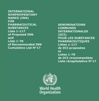 WHO International Nonproprietary Names (INN) for Pharmaceutical Substances (CD-ROM): Lists 1-117 of Proposed INN and Lists 1-78 of Recommended INNcumulative List No. 17. - 1 CD-ROM