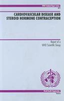 Cardiovascular Disease and Steroid Hormone Contraception