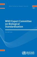 WHO Technical Report Series 1011 WHO Expert Committee on Biological Standardization: Sixty-Eighth Report