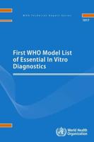 WHO Technical Report Series 1017 First WHO Model List of Essential In Vitro Diagnostics