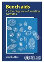 WHO Bench Aids for the Diagnosis of Intestinal Parasites 2nd Ed