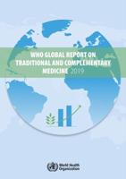 WHO Global Report on Traditional and Complementary Medicine 2019