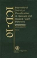 International Statistical Classification of Diseases and Related Health Problems. Vol. 1