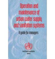 Operation and Maintenance of Urban Water Supply and Sanitation Systems