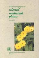 WHO Monographs on Selected Medicinal Plants. Vol. 2