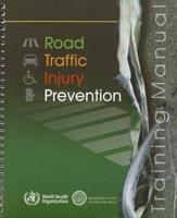 Road Traffic Injury Prevention Training Manual