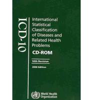 The International Statistical Classification of Diseases and Related Health Problems [CD-ROM]
