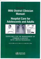 Imai District Clinician Manual, Hospital Care for Adolescents and Adults
